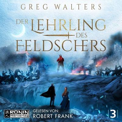 Der Lehrling des Feldschers - Greg Walters, Audio, 9783961542444