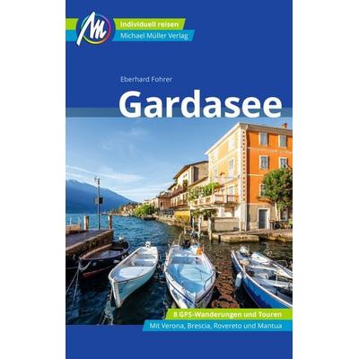 Gardasee Reiseführer Michael Müller Verlag, Taschenbuch von Eberhard Fohrer, Müller, Michael