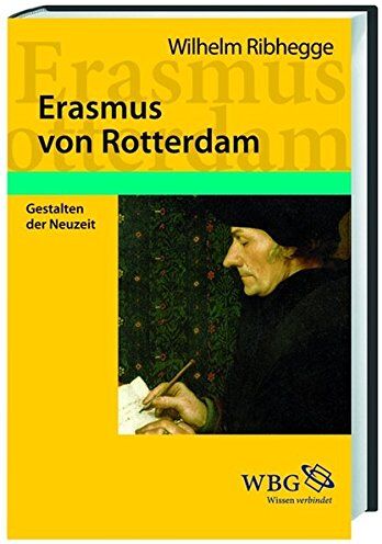 Wilhelm Ribhegge - Erasmus von Rotterdam: Der erste Europäer - Preis vom 14.10.2026 23:07:16 h