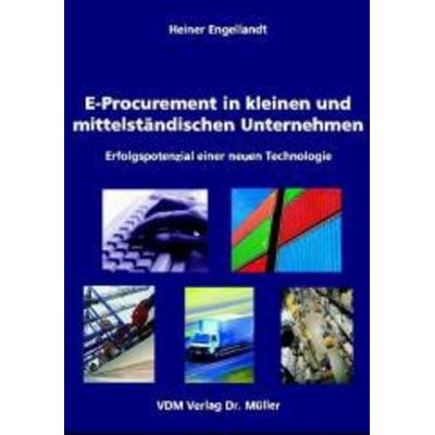 E-Procurement in kleinen und mittelständischen Unternehmen, Taschenbuch von Heiner Engellandt, VDM, 978-3-936755-92-3