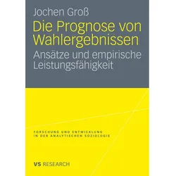 Die Prognose von Wahlergebnissen, Fachbücher von Jochen Gross