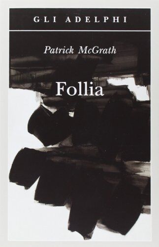 Patrick McGrath - Follia - Preis vom 15.10.2026 23:06:25 h