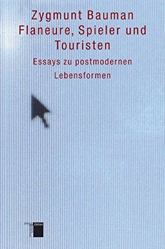 Zygmunt Bauman - Flaneure, Spieler und Touristen. Essays zu postmodernen Lebensformen - Preis vom 30.09.2026 09:01:18 h