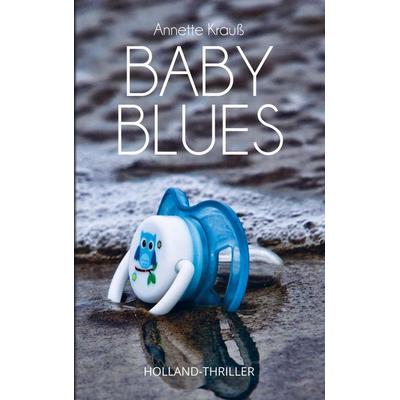 Baby Blues, Taschenbuch von Annette Krauss, Opus 54, 978-94-037-9069-5