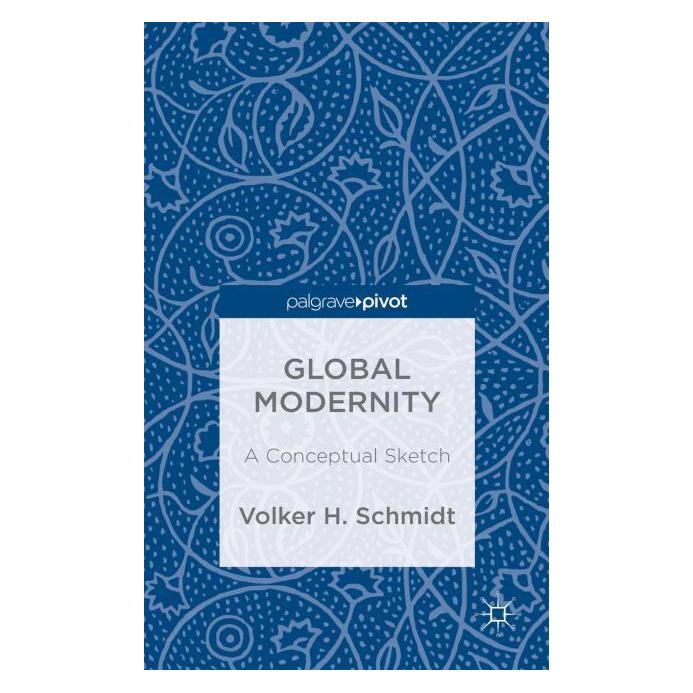 Palgrave Macmillan Uk Schmidt:Global Modernity (Englisch, Hardcover, V Schmidt, V. Schmidt) (63289053)