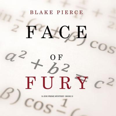 Face of Fury (A Zoe Prime Mystery--Book 5) - Blake Pierce, Audio, 9781094316130