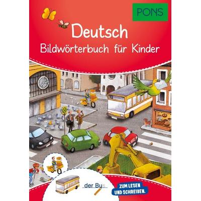 PONS Bildwörterbuch Deutsch für Kinder, Taschenbuch von , PONS Langenscheidt GmbH, 978-3-12-516369-0