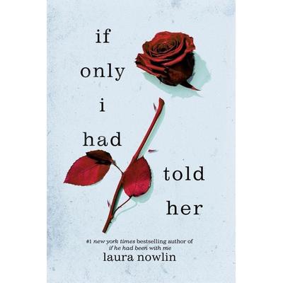 If Only I Had Told Her, Taschenbuch von Laura Nowlin, Sourcebooks LLC, 978-1-72827-622-9