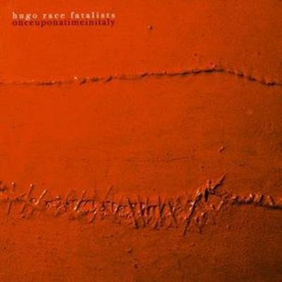 Once Upon a Time in Italy - Hugo Race Fatalists, CD
