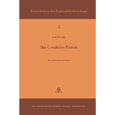 Das C-Reaktive Protein, Taschenbuch von Gerhard Schwarz, Steinkopff, 978-3-7985-0215-4