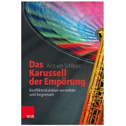 Das Karussell der Empörung, Fachbücher von Björn von Schlippe, Arist von Schlippe