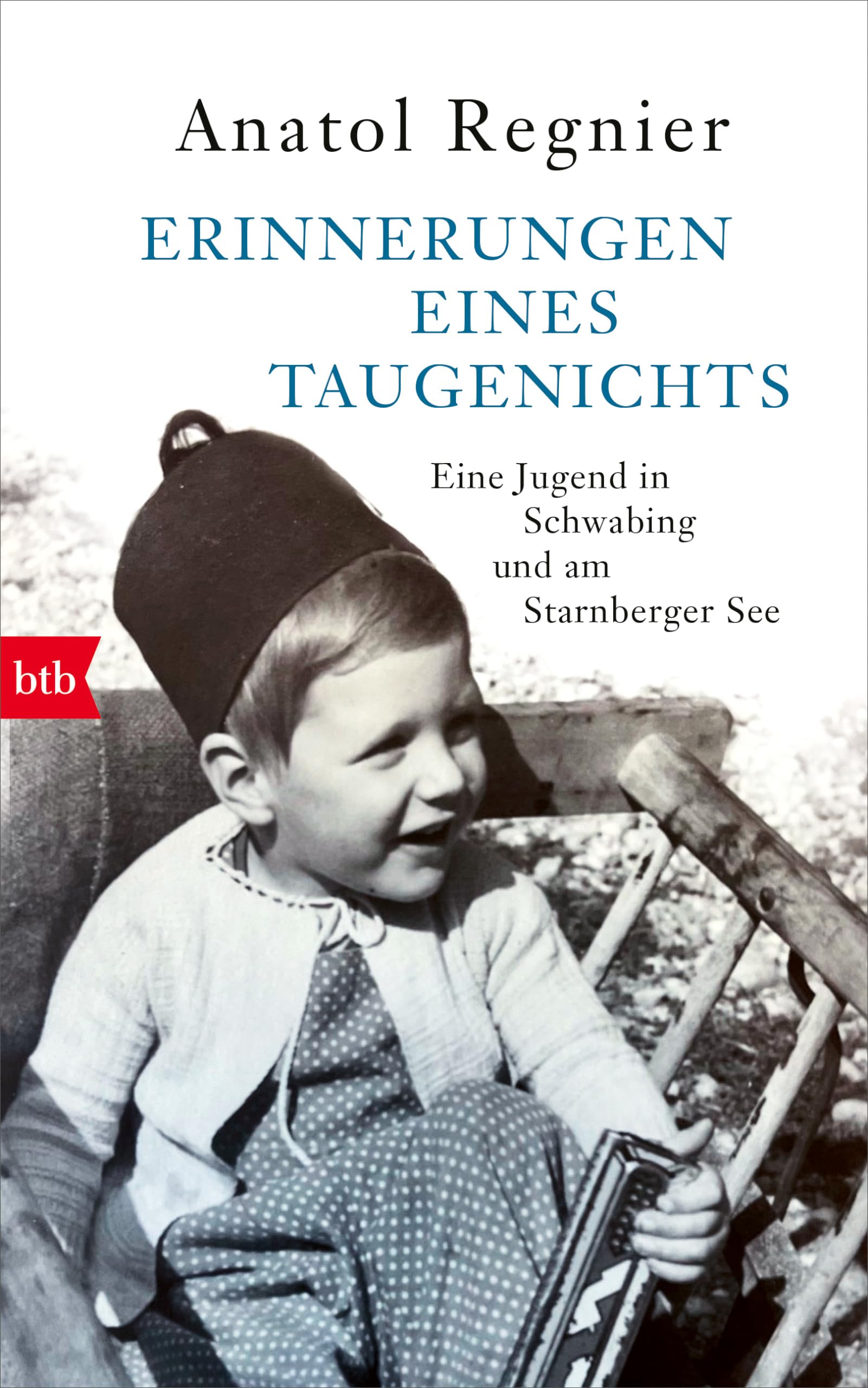 Anatol Regnier - Erinnerungen eines Taugenichts: Eine Jugend zwischen Schwabing und Starnberger See - Preis vom 30.09.2026 22:30:23 h