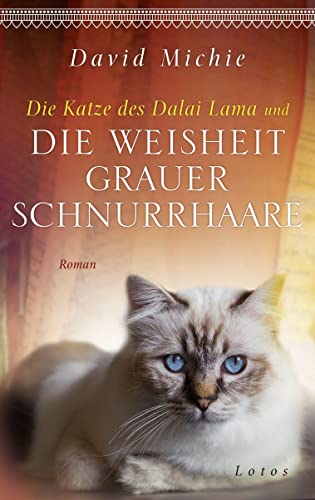 David Michie - Die Katze des Dalai Lama und die Weisheit grauer Schnurrhaare: Roman. - Band 5 der Romanreihe (Romanreihe Katze des Dalai Lama, Band 5) - Preis vom 30.09.2026 09:01:18 h