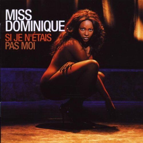 Miss Dominique - Si Je N' Etais Pas Moi - Preis vom 10.10.2026 11:48:34 h