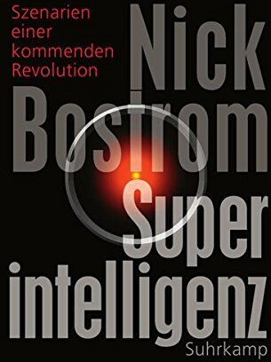 Nick Bostrom - Superintelligenz: Szenarien einer kommenden Revolution - Preis vom 09.10.2026 07:28:09 h