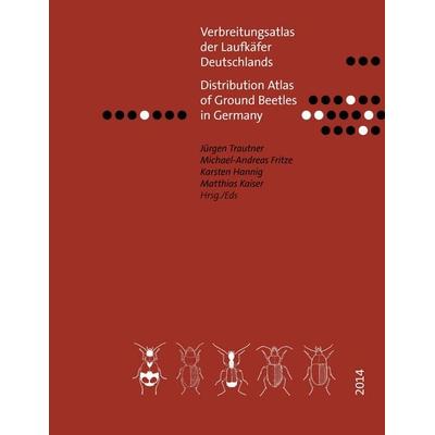 Verbreitungsatlas der Laufkäfer Deutschlands, Taschenbuch von Jürgen Trautner,Michael-Andreas Fritze,Karsten Hannig,Matthias Kaiser, BoD – Books on