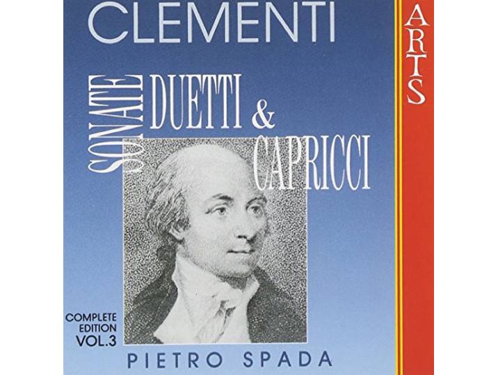 Muzio Clementi (1752 - 1832) - Clementi: Sonate, Duetti & Capricci