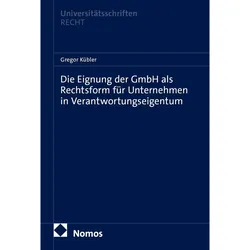 Die Eignung der GmbH als Rechtsform für Unternehmen in Verantwortungseigentum, Fachbücher