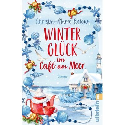 Winterglück im Café am Meer, Taschenbuch von Christin-Marie Below, Ullstein Taschenbuch