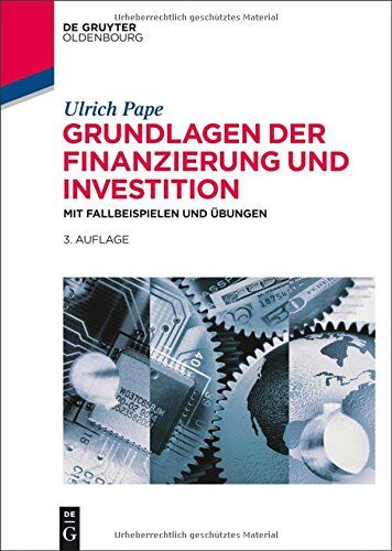 Ulrich Pape - Grundlagen der Finanzierung und Investition: Mit Fallbeispielen und Übungen (De Gruyter Studium) - Preis vom 14.10.2026 23:07:16 h