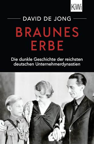 Jong, David de - Braunes Erbe: Die dunkle Geschichte der reichsten deutschen Unternehmerdynastien - Preis vom 13.10.2026 19:28:25 h
