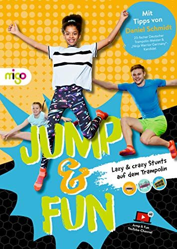 Daniel Schmidt - Jump & Fun: Lazy & crazy Stunts auf dem Trampolin - Preis vom 09.10.2026 07:28:09 h