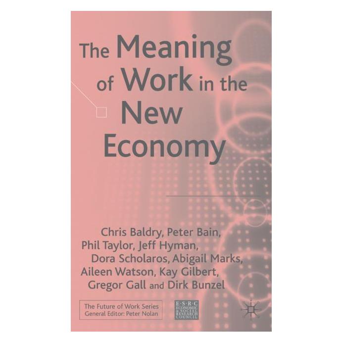 Palgrave Macmillan Uk Baldry:The Meaning of Work in the New E (Englisch, Hardcover, A. Marks, A. Watson, C Baldry, C. Baldry, D. Scholarios, J. Hyman, P. Bain, P. Taylor) (63358419)