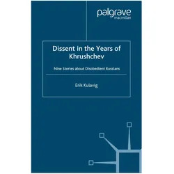 Dissent in the Years of Krushchev, Fachbücher von E. Kulavig
