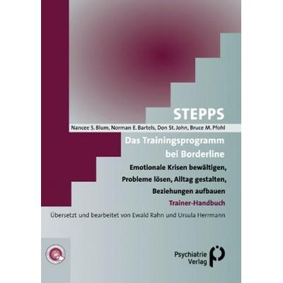 STEPPS: Das Trainingsprogramm bei Borderline, Gebundene Ausgabe von Nancee S. Blum,Norman F. Bartels,Don St. John,Bruce M. Pfohl, Psychiatrie Verlag,