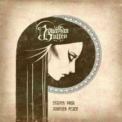Chants From Another Place (Digipak) - Jonathan Hulten, CD