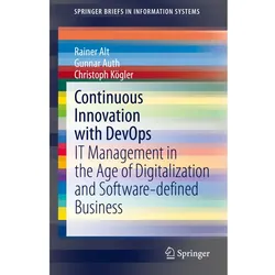 Continuous Innovation with DevOps, Fachbücher von Gunnar Auth, Rainer Alt, Christoph Kögler