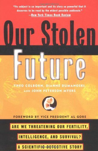 THEO COLBORN - Our Stolen Future: Are We Threatening Our Fertility, Intelligence, and Survival?--A Scientific Detective Story - Preis vom 30.09.2026 22:30:23 h