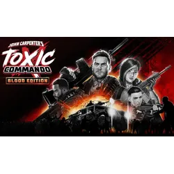 John Carpenter’s Toxic Commando - Blood Edition