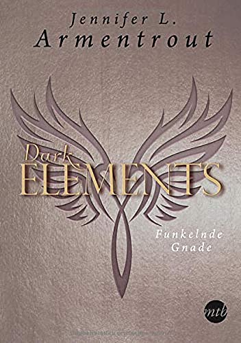 Armentrout, Jennifer L. - Dark Elements - Funkelnde Gnade - Preis vom 12.10.2026 11:37:12 h