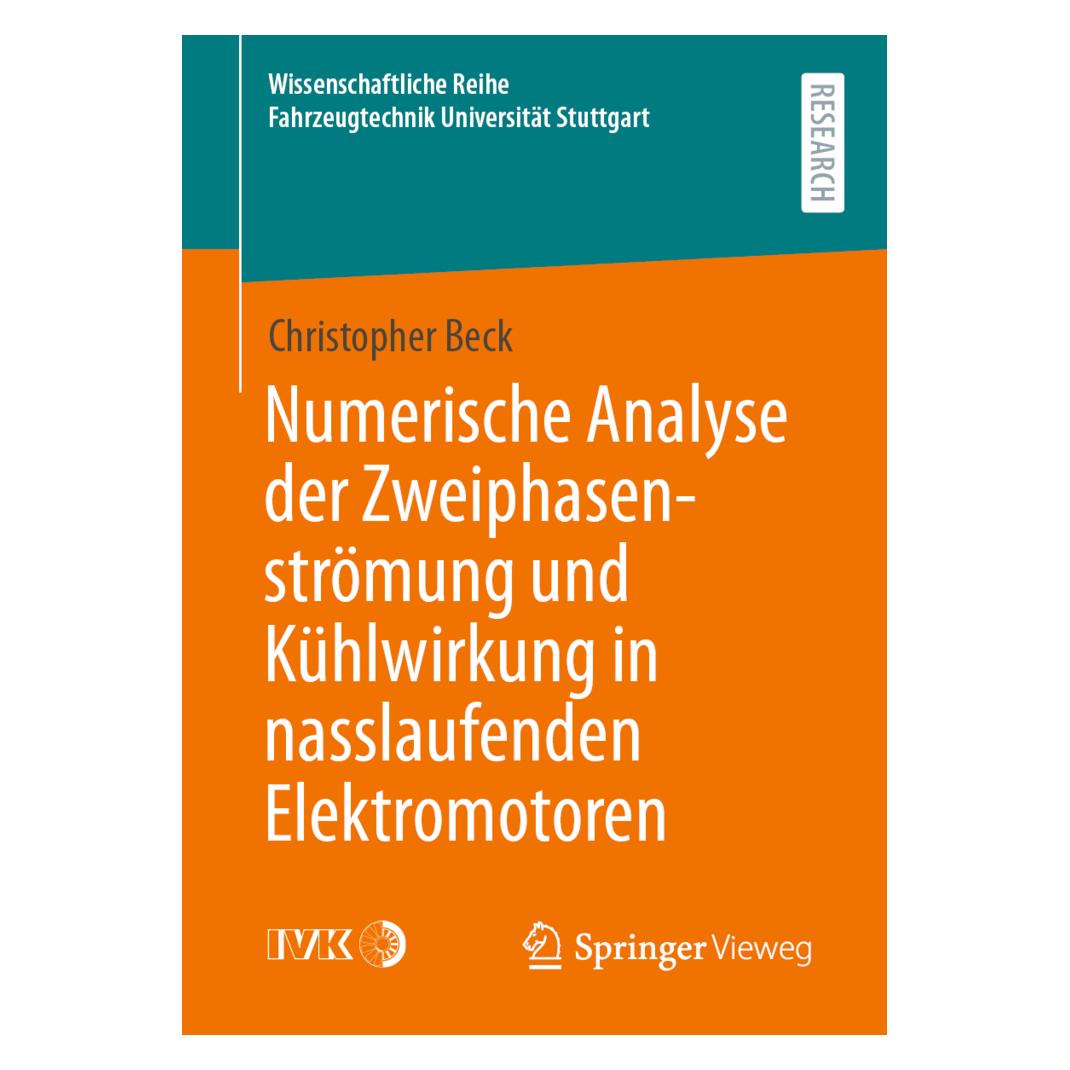 Springer Numerische Analyse der Zweiphasenströmung und Kühlwirkung in nasslaufenden Elektromotoren (Deutsch, Softcover, Christopher Beck) (56166823)