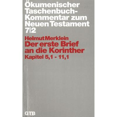 Ökumenischer Taschenbuchkommentar zum Neuen Testament / Der erste Brief an die Korinther, Gebundene Ausgabe von Helmut Merklein, Gütersloher