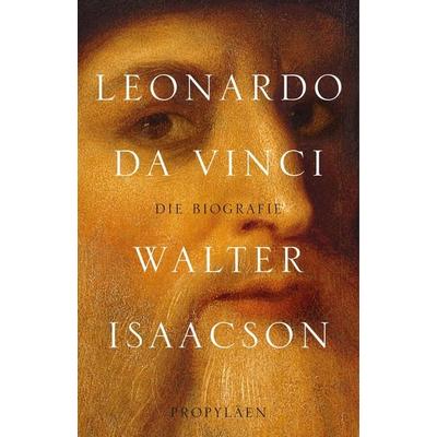 Leonardo da Vinci, Gebundene Ausgabe von Walter Isaacson, Propyläen, 978-3-549-07643-9