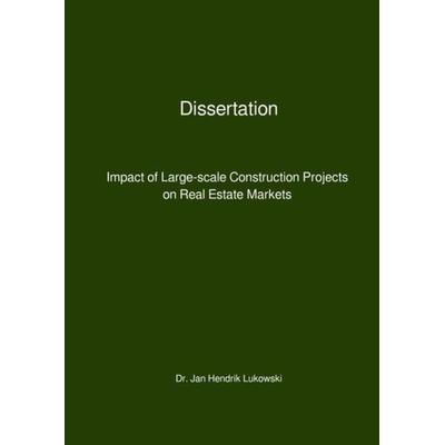 Impact of Large-scale Construction Projects on Real Estate Markets, Taschenbuch von Jan Hendrik Lukowski, Epubli, 978-3-7502-6512-7