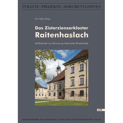Das Zisterzienserkloster Raitenhaslach, Taschenbuch von , Volk Verlag, 978-3-86222-364-0