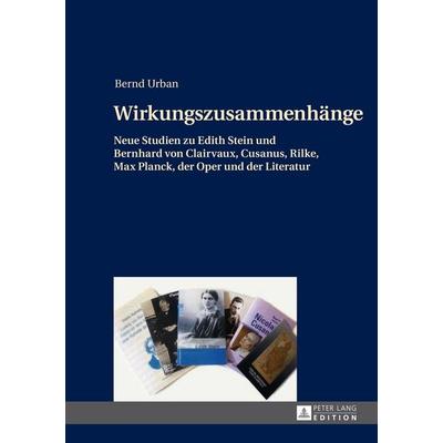 Wirkungszusammenhänge, Gebundene Ausgabe von Bernd Urban, Peter Lang GmbH, Internationaler Verlag der Wissenschaften, 978-3-631-65009-7