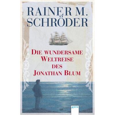 Die wundersame Weltreise des Jonathan Blum, Taschenbuch von Rainer Schröder, Arena