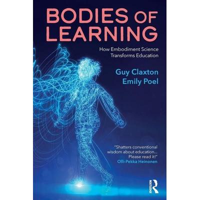 Bodies of Learning, Taschenbuch von Emily Poel,Guy Claxton, Taylor and Francis, 978-1-03-267757-6