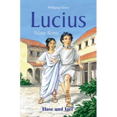 Lucius, Sklave Roms. Schulausgabe, Taschenbuch von Wolfgang Gröne, Hase und Igel Verlag