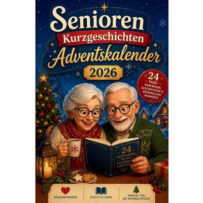 Senioren Kurzgeschichten Adventskalender 2026, Taschenbuch von Jörg Breckmann, PubLishing Stories, 978-3-676-32026-9