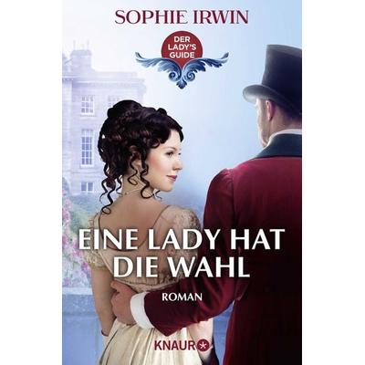Eine Lady hat die Wahl, Taschenbuch von Sophie Irwin, Knaur Taschenbuch