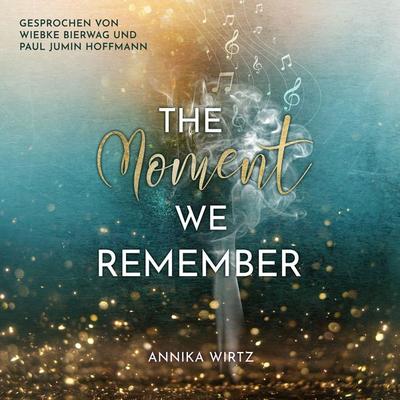 The Moment we Remember - Annika Wirtz, Audio, 9783988181824