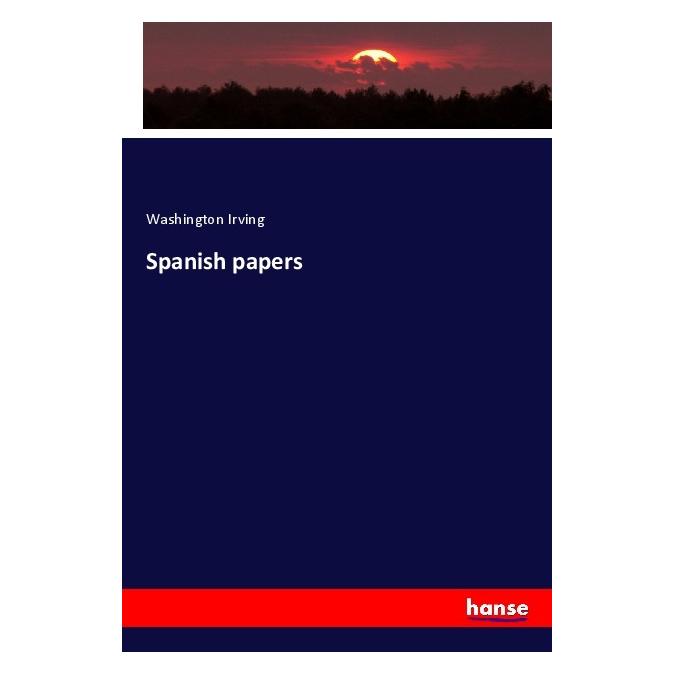 Hansebooks Spanish papers (Englisch, Softcover, Washington Irving) (55989962)