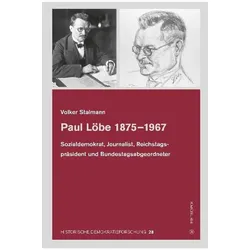 Paul Löbe 1875-1967, Biografien von Volker Stalmann