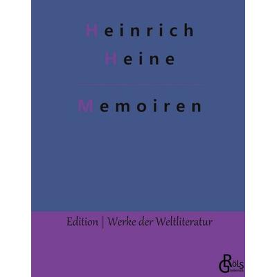 Memoiren, Gebundene Ausgabe von Heinrich Heine, Gröls Verlag, 978-3-96637-844-4