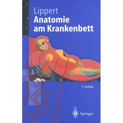 Anatomie am Krankenbett, Taschenbuch von Herbert Lippert, Springer Berlin, 978-3-540-62622-0